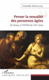 Penser la sexualite des personnes agees (eBook, ePUB)