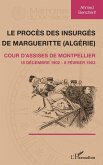Le proces des insurges de Margueritte (Algerie) (eBook, ePUB)