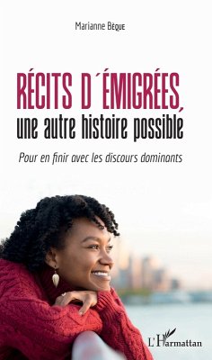 Recits d'emigrees, une autre histoire possible (eBook, ePUB) - Marianne Beque, Beque