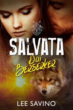 Salvata Dai Berserker (La Saga dei Berserker, #6) (eBook, ePUB) - Savino, Lee