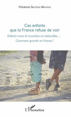 Ces enfants que la France refuse de voir (eBook, ePUB) - Florence Glotton Mangin, Glotton Mangin