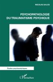 Psychopathologie du traumatisme psychique (eBook, ePUB) Psychopathologie du traumatisme psychique (eBook, ePUB)
