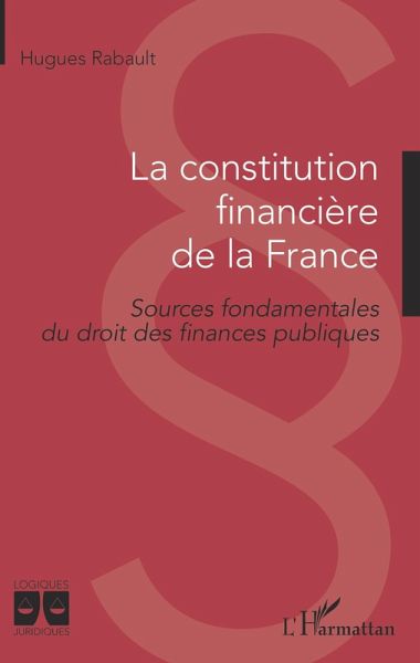 La constitution financiere de la France (eBook, ePUB) La constitution financiere de la France (eBook, ePUB)