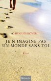 Je n'imagine pas un monde sans toi (eBook, ePUB)