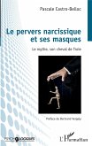 Le pervers narcissique et ses masques (eBook, ePUB)