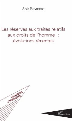 Cover Les reserves aux traites relatifs aux droits de l'homme : evolutions recentes (eBook, ePUB)