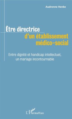 Cover Etre directrice d'un etablissement medico-social (eBook, ePUB)