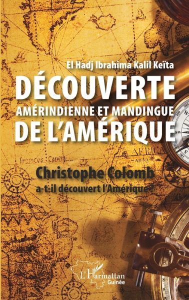 Decouverte amerindienne et mandingue de l'Amerique (eBook, ePUB) Decouverte amerindienne et mandingue de l'Amerique (eBook, ePUB)