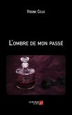 L'ombre de mon passe (eBook, ePUB)