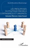 Les presupposes du politique par-dela contingences et urgences (eBook, ePUB) Les presupposes du politique par-dela contingences et urgences (eBook, ePUB)