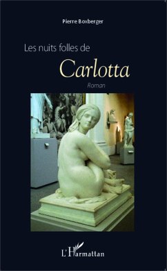 Les nuits folles de Carlotta (eBook, ePUB) - Pierre Boxberger, Boxberger