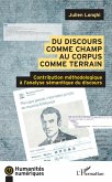 Du discours comme champ au corpus comme terrain (eBook, ePUB) Du discours comme champ au corpus comme terrain (eBook, ePUB)