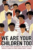 We Are Your Children Too (eBook, ePUB)