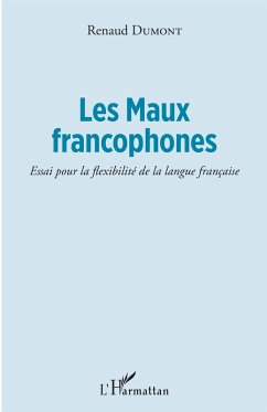 Les Maux francophones (eBook, ePUB) - Renaud Dumont, Dumont