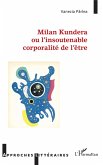 Milan Kundera ou l'insoutenable corporalite de l'etre (eBook, ePUB)