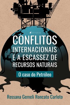 Conflitos internacionais e a escassez de recursos naturais (eBook, ePUB) - Carloto, Rossana Gemeli Roncato