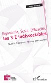 Ergonomie, Ecole, Efficacite, les 3 E indissociables (eBook, ePUB)