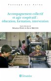 Accompagnement collectif et agir cooperatif : education, formation, intervention (eBook, ePUB)