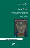 Le delire (eBook, ePUB) Le delire (eBook, ePUB)