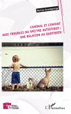 L'animal et l'enfant avec troubles du spectre autistique : une relation au quotidien (eBook, ePUB)