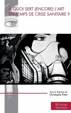 Cover quoi sert (encore) l'art en temps de crise sanitaire ? (eBook, ePUB)