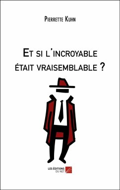 Cover Et si l'incroyable etait vraisemblable ? (eBook, ePUB)