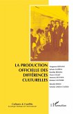 La production officielle des differences culturelles (eBook, ePUB)