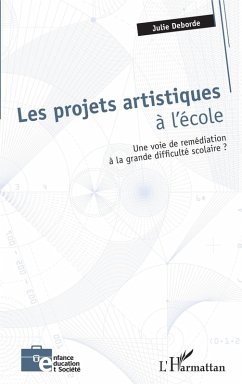 Les projets artistiques a l'ecole (eBook, ePUB) - Julie Deborde, Deborde