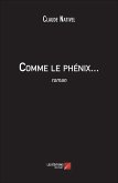 Comme le phenix... (eBook, ePUB)