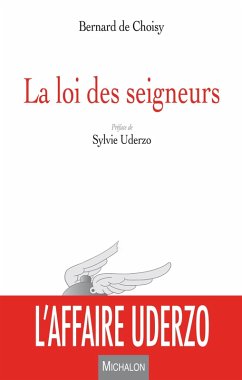 La loi des seigneurs (eBook, ePUB) - Bernard Choisy (de), Choisy (de)