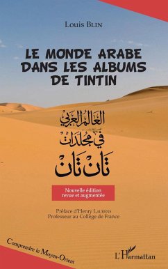 Le monde arabe dans les albums de Tintin (eBook, ePUB) - Louis Blin, Blin