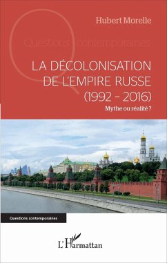 La decolonisation de l'Empire russe (1992-2016) (eBook, ePUB) - Hubert Morelle, Morelle