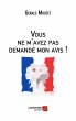 Vous ne m'avez pas demande mon avis !... - Bild 1