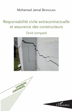 Responsabilite civile extracontractuelle et assurance des constructeurs (eBook, ePUB) - Mohamed Jamal Bennouna, Bennouna