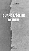 Quand l'Eglise detruit (eBook, ePUB)