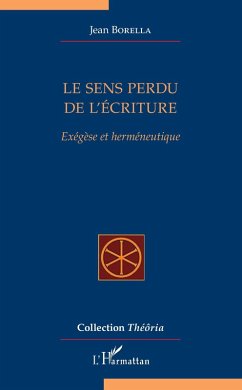 Le sens perdu de l'ecriture (eBook, ePUB) - Jean Borella, Borella