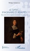 Le sang : imaginaire et realites (eBook, ePUB)