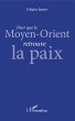 Pour que le Moyen-Orient retrouve la... - Bild 1