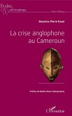 La crise anglophone au Cameroun (eBook, ePUB)