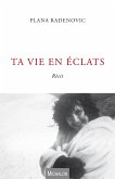 Ta vie en eclats (eBook, ePUB)