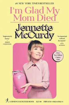 I'm Glad My Mom Died (eBook, ePUB) - McCurdy, Jennette