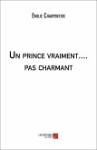 Un prince vraiment.... pas charmant (eBook, ePUB)