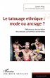 Le tatouage ethnique : mode ou ancrage... - Bild 1
