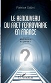 Le renouveau du fret ferroviaire en France (eBook, ePUB)