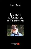 Le vent d'Ostende a Peshawar (eBook, ePUB) Le vent d'Ostende a Peshawar (eBook, ePUB)