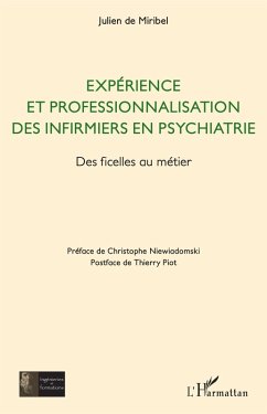 Experience et professionnalisation des infirmiers en psychiatrie (eBook, ePUB) - Julien de Miribel, de Miribel