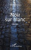 Noir sur blanc (eBook, ePUB)