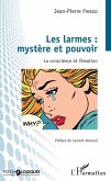 Les larmes : mystere et pouvoir (eBook, ePUB)