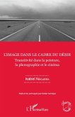 L'image dans le cadre du desir (eBook, ePUB)