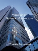 Migration of Network Infrastructure (eBook, ePUB)